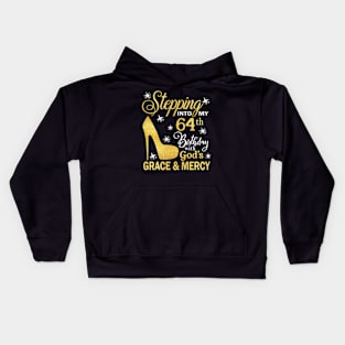 Stepping Into My 64th Birthday With God's Grace & Mercy Bday Kids Hoodie